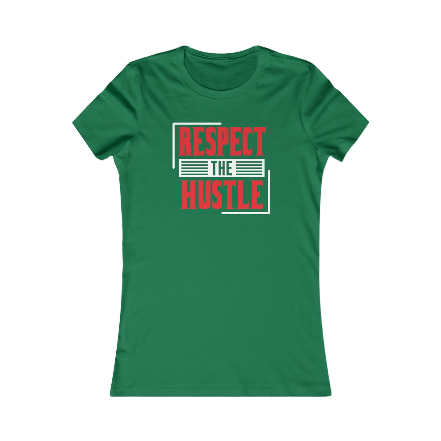 Respect The Hustle -  Women's Tee