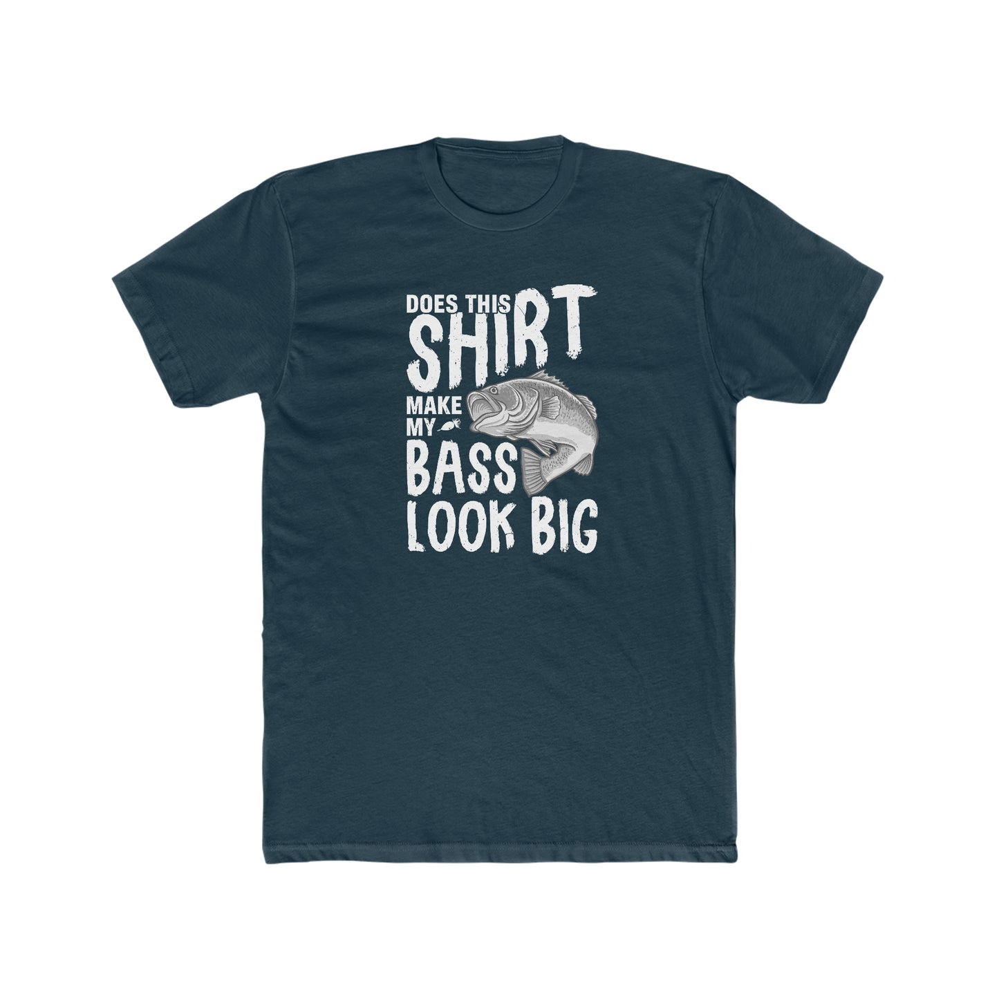 Does This Make My Bass Look Big -  Men's Cotton Crew Tee