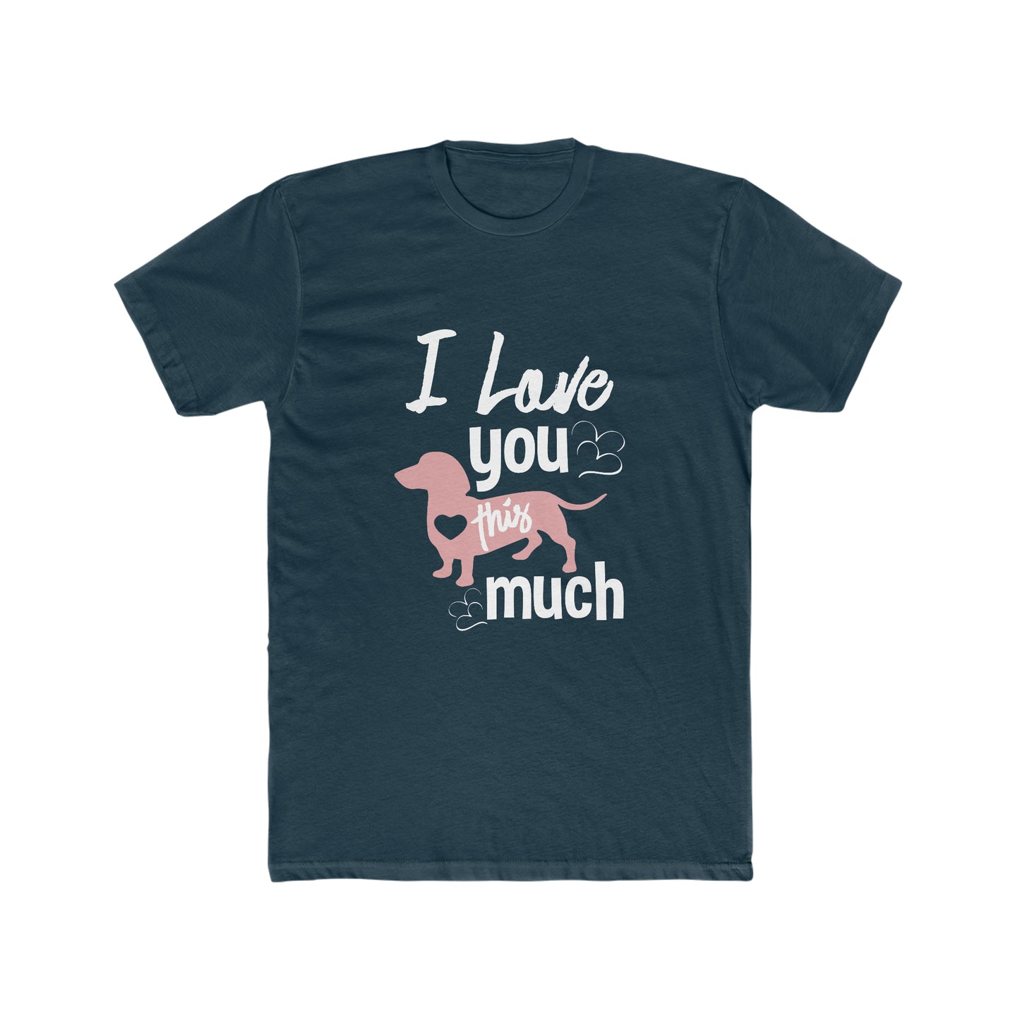 I Love You This Much -  Men's Cotton Crew Tee