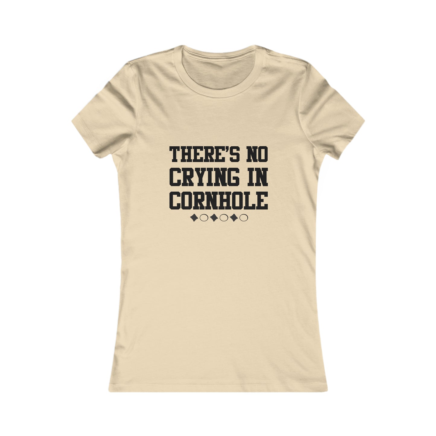 There's No Crying In Cornhole- Women's T-Shirt