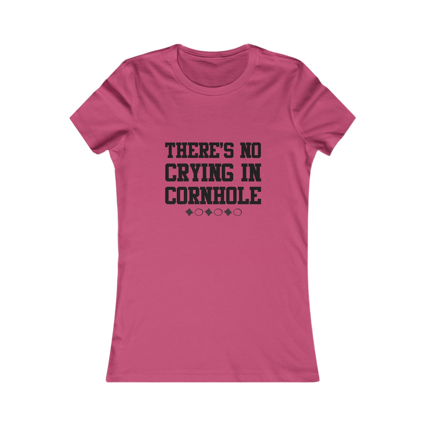 There's No Crying In Cornhole- Women's T-Shirt