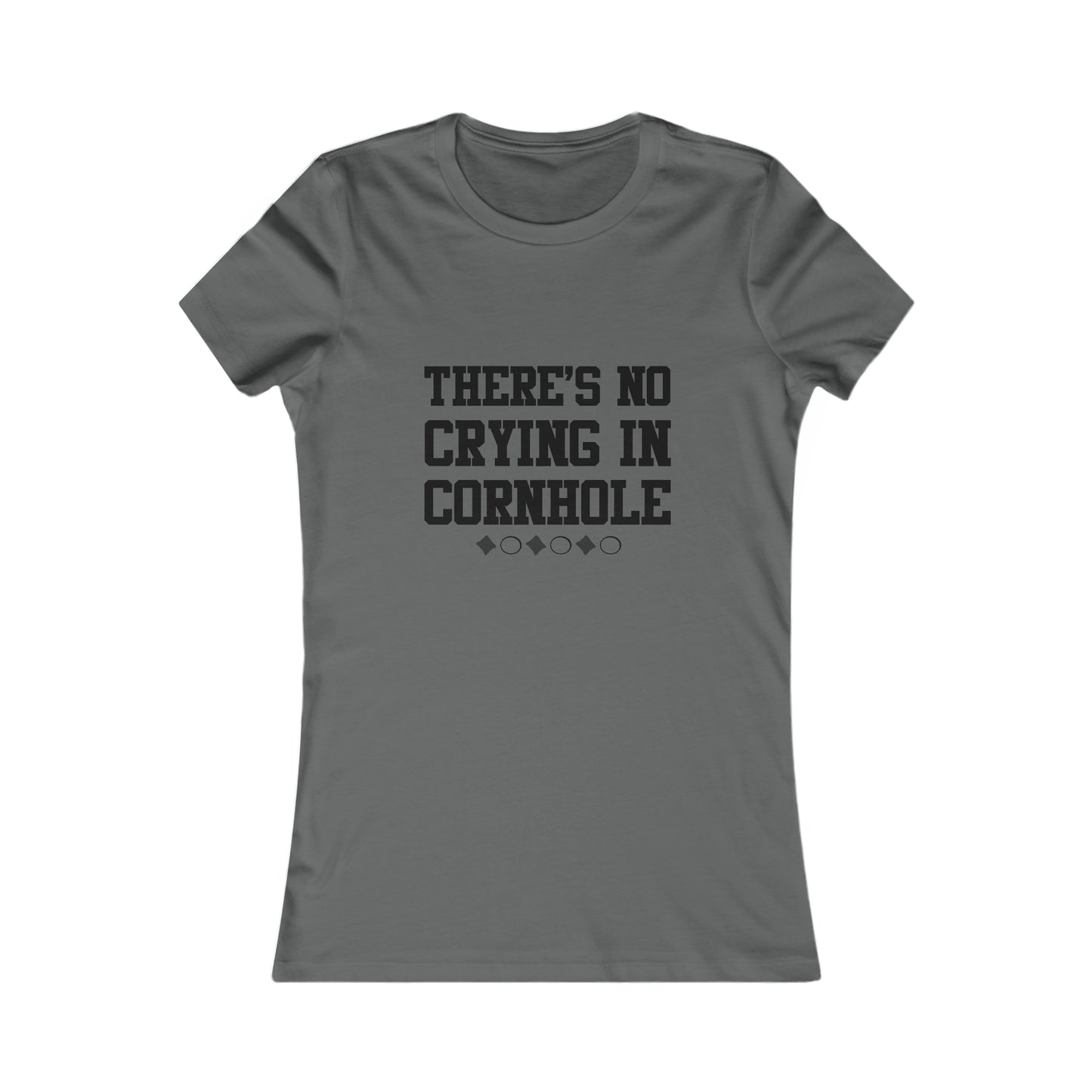 There's No Crying In Cornhole- Women's T-Shirt