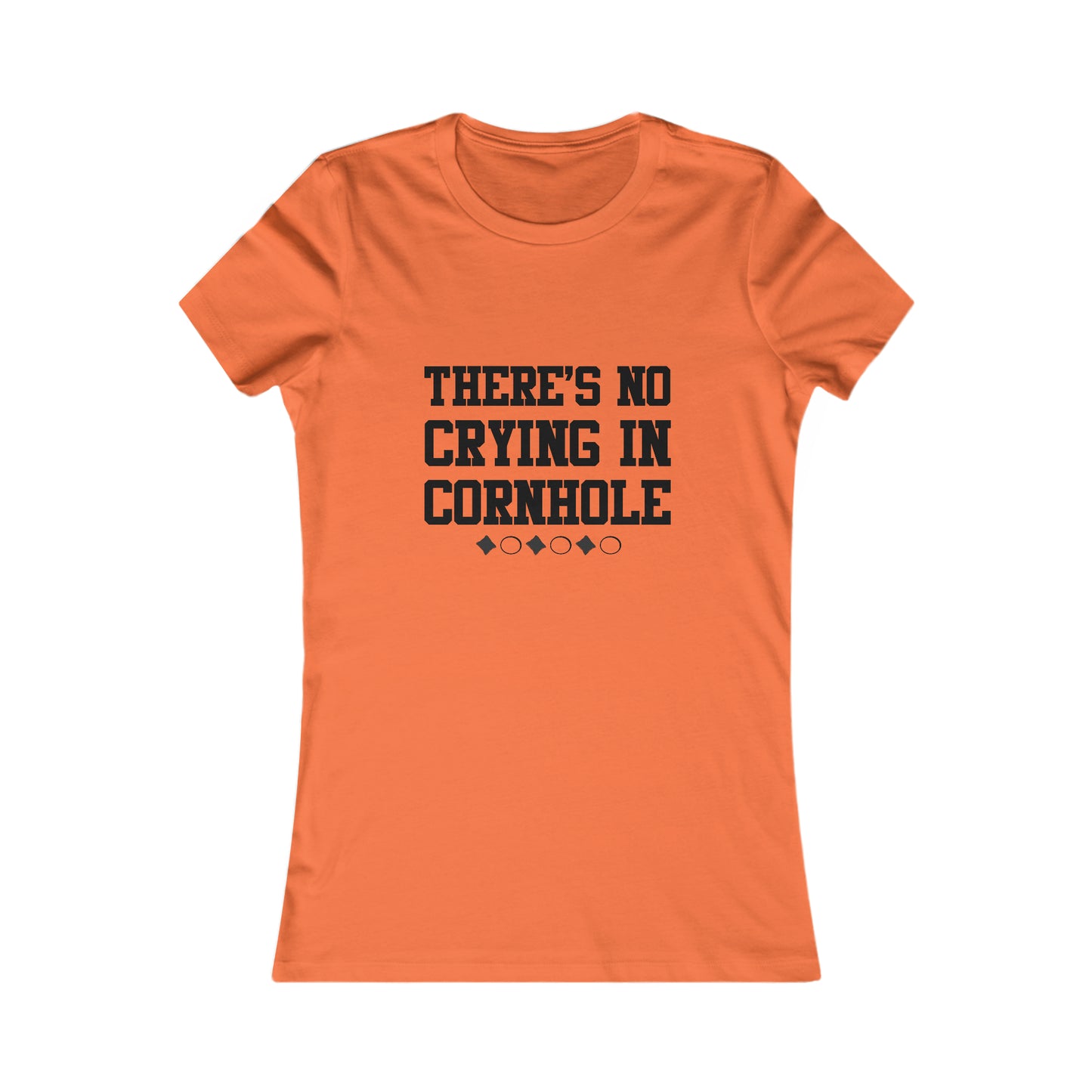 There's No Crying In Cornhole- Women's T-Shirt