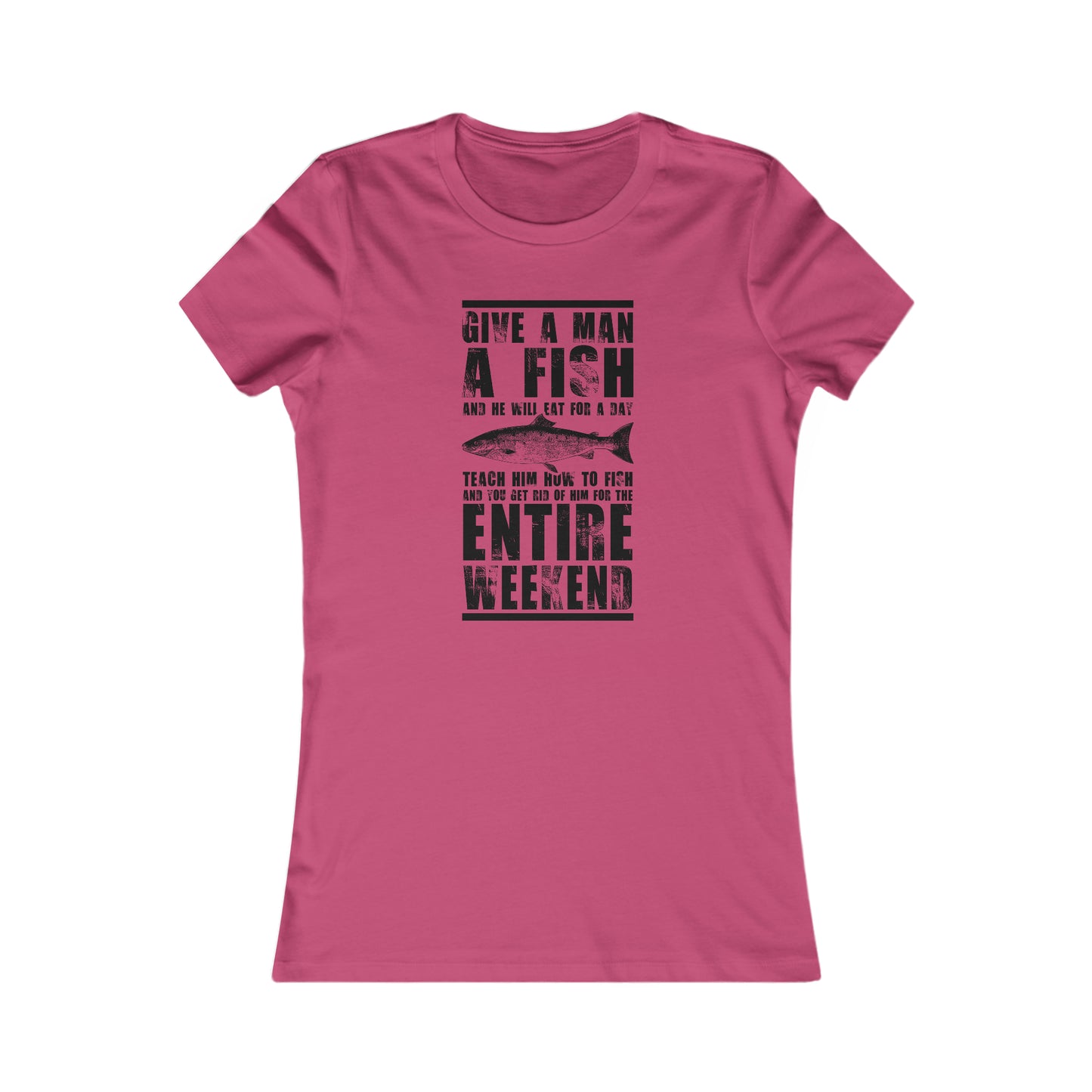 Give A Man A Fish -  Women's Tee