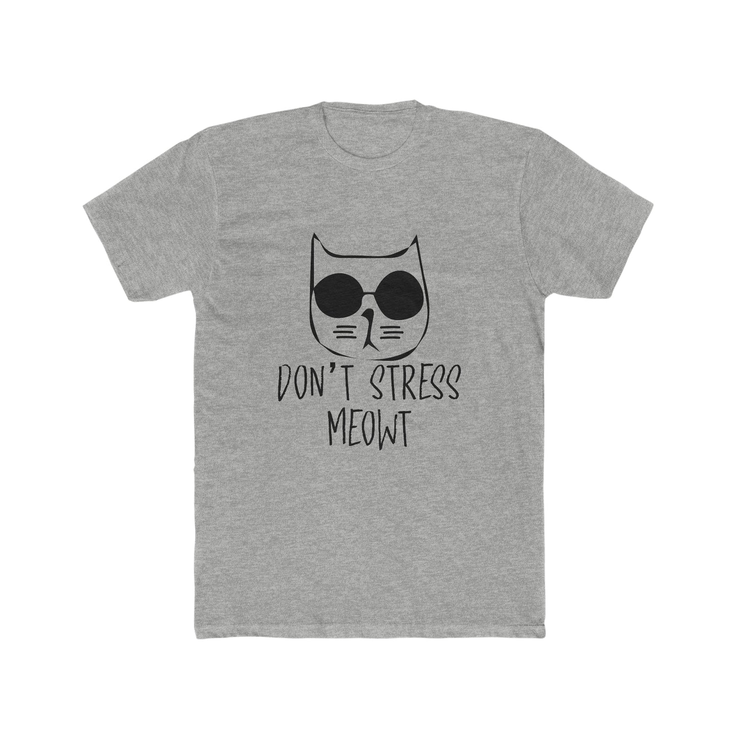 Don't Stress Meow! -  Men's Cotton Crew Tee