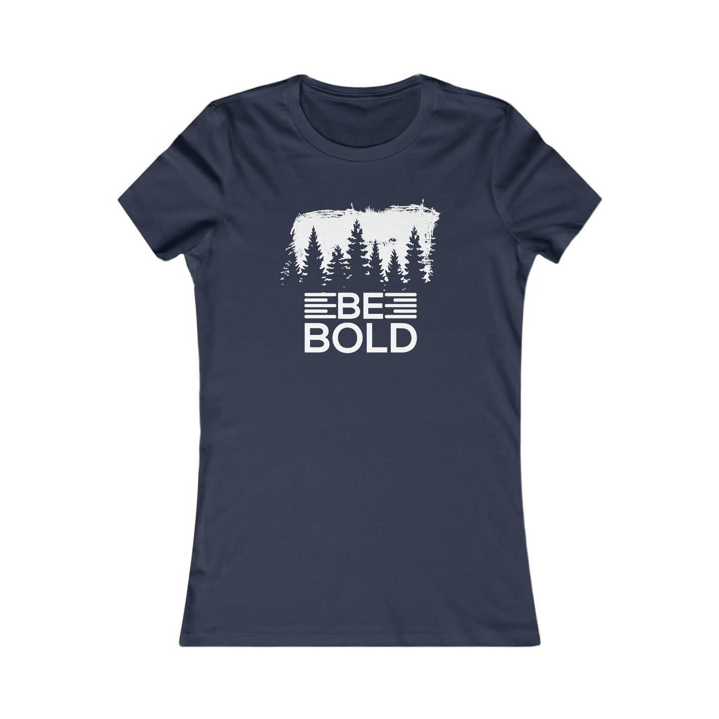 Be Bold -  Women's Tee