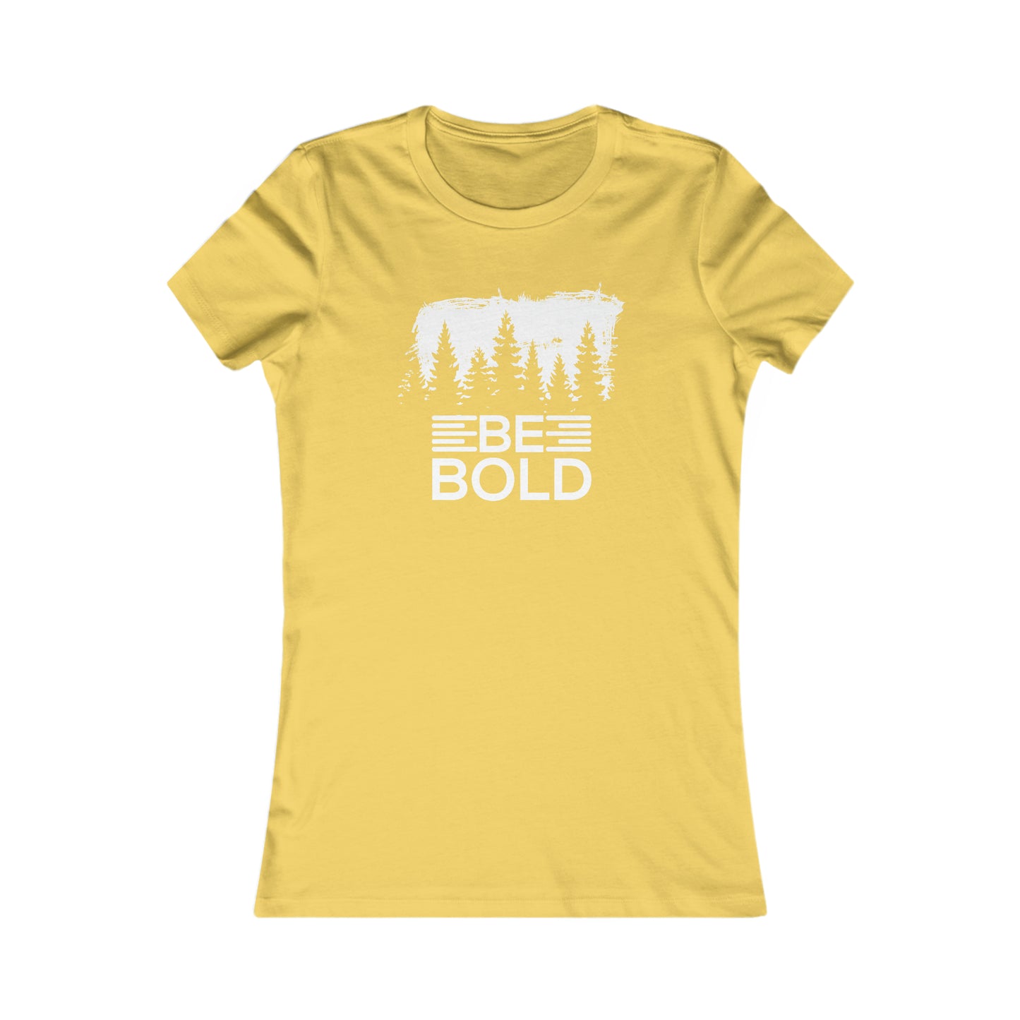 Be Bold -  Women's Tee