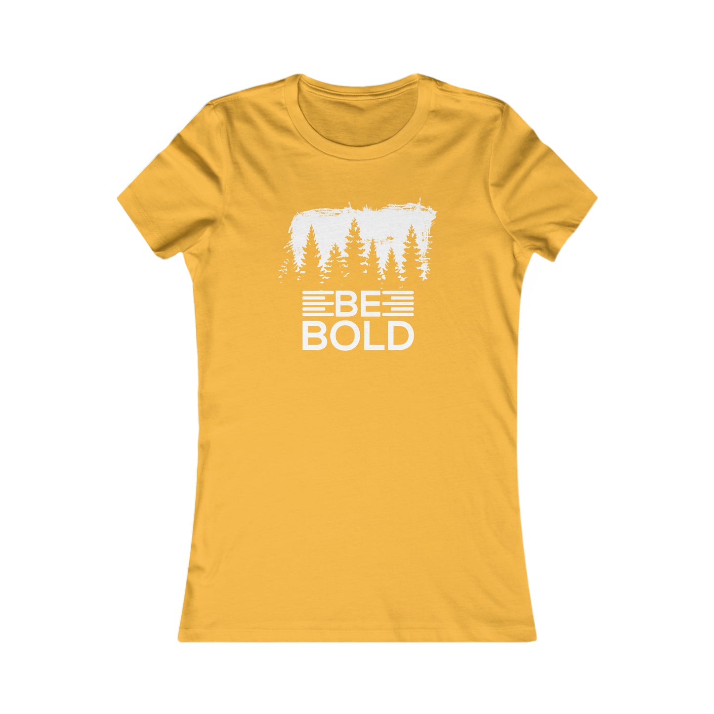 Be Bold -  Women's Tee