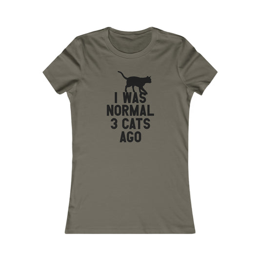 I Was Normal Three Cats Ago  -  Women's T-Shirt