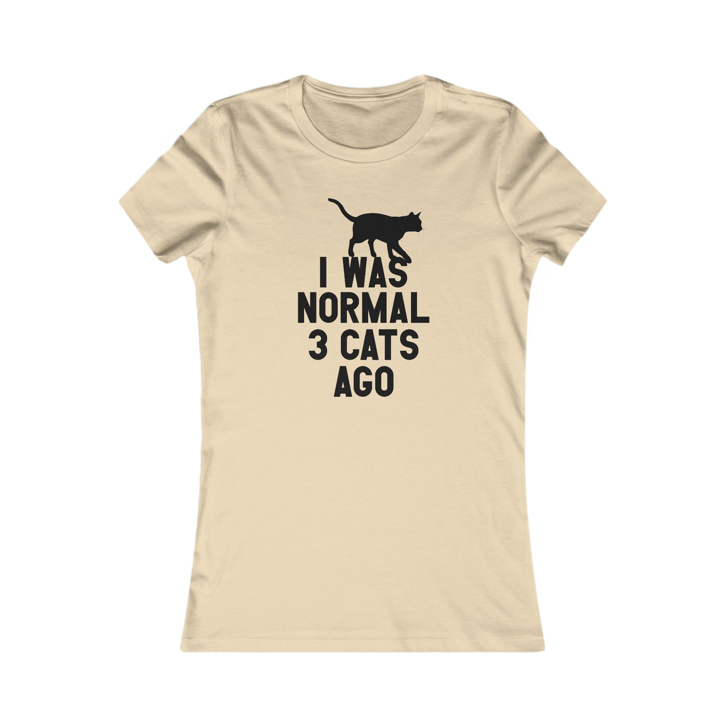 I Was Normal Three Cats Ago  -  Women's T-Shirt