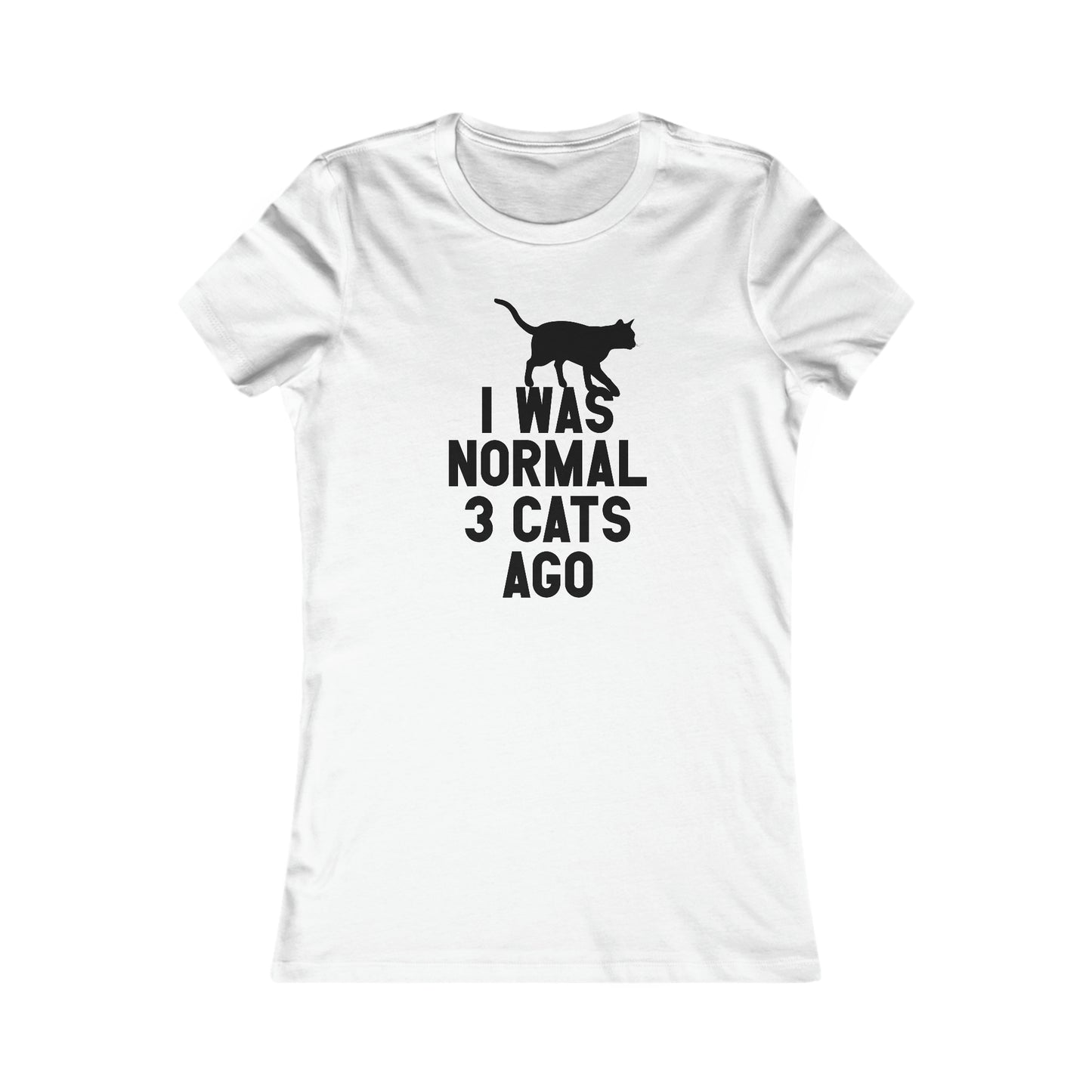 I Was Normal Three Cats Ago  -  Women's T-Shirt