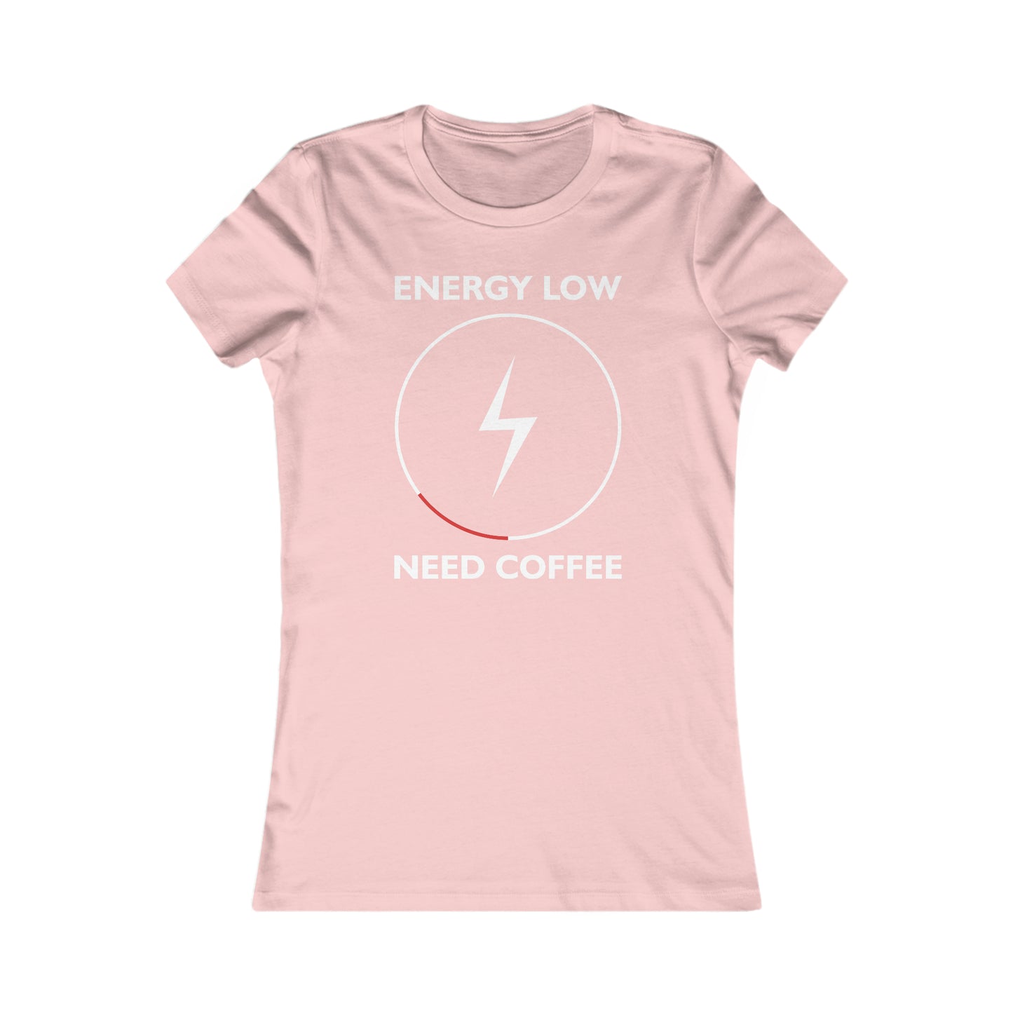 Energy Low Need Coffee -  Women's Tee