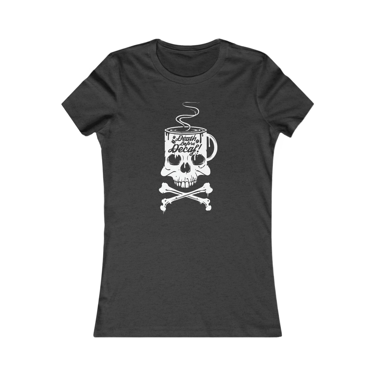 Death Before Decaf -  Women's Tee