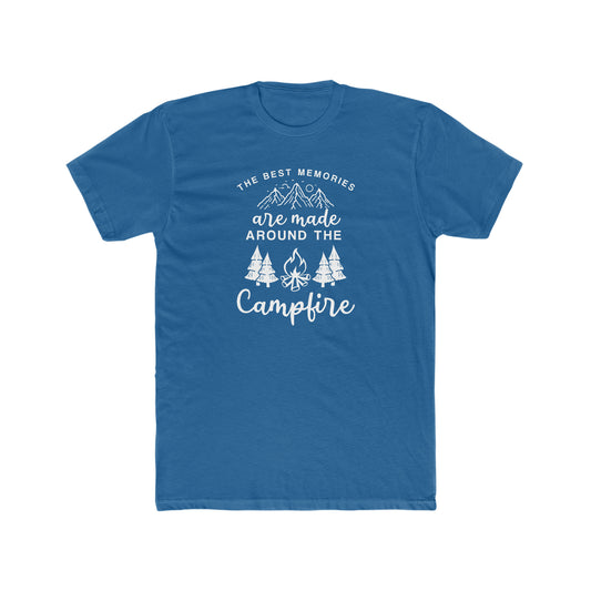 The Best Memories Are Made Around The Campfire -  Men's Cotton Crew Tee