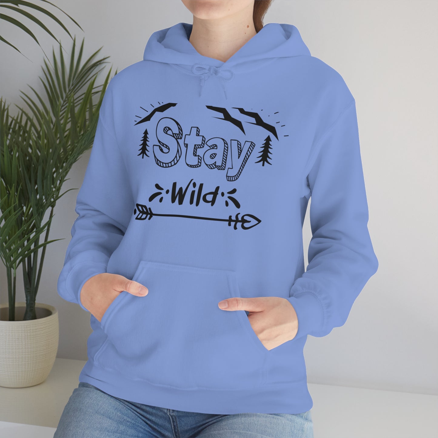 Stay Wild - Unisex  Hooded Sweatshirt